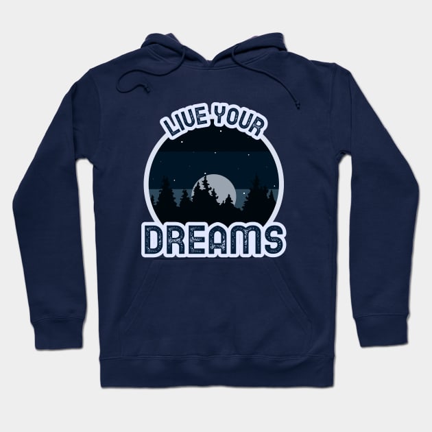 Live Your Dreams / Retro Design / Wildness / Forest Hoodie by Redboy